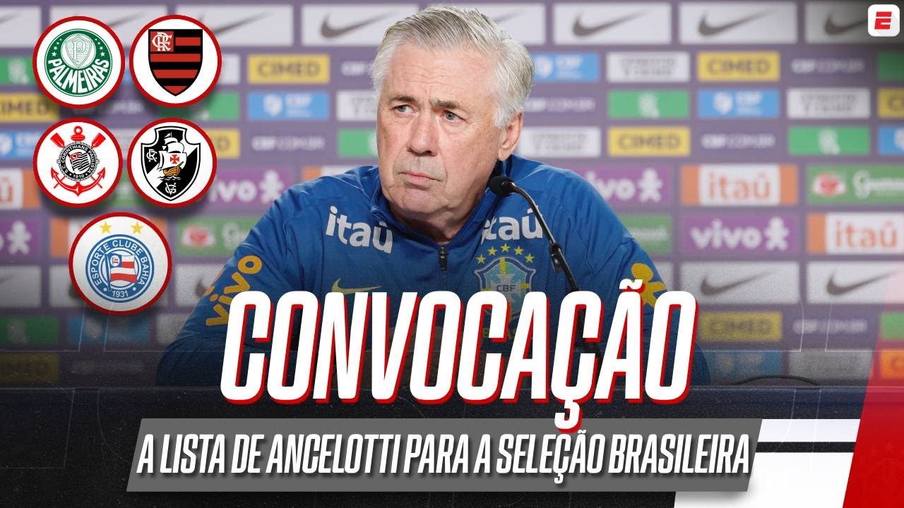 CONVOCA&Ccedil;&Atilde;O DA SELE&Ccedil;&Atilde;O BRASILEIRA! ANCELOTTI DIVULGA LISTA COM V&Aacute;RIOS NOMES DO FUTEBOL BRASILEIRO