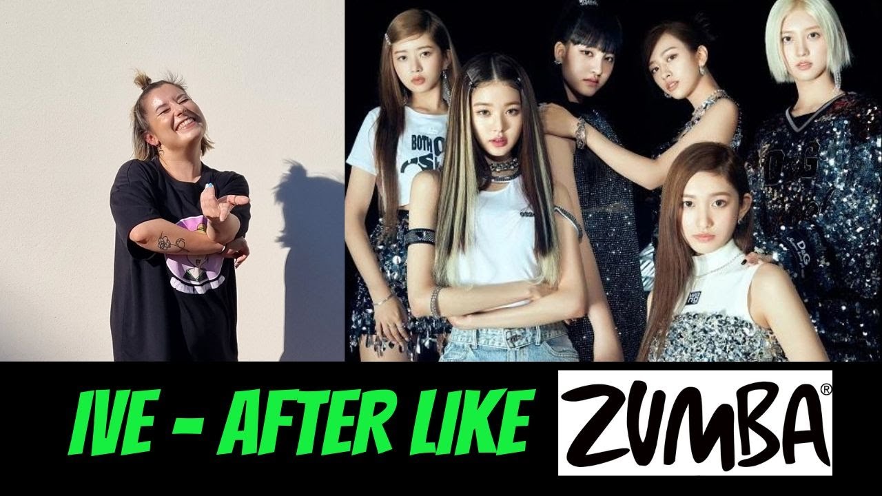 IVE 아이브 'After LIKE' - Zumba / Dance Fitness