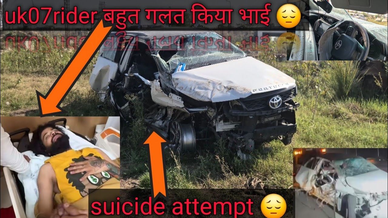 बहुत गलत किया भाई uk07rider 😔 भाई ने live suicide attempt किया 😔 accident के बाद fortuner की हालत 