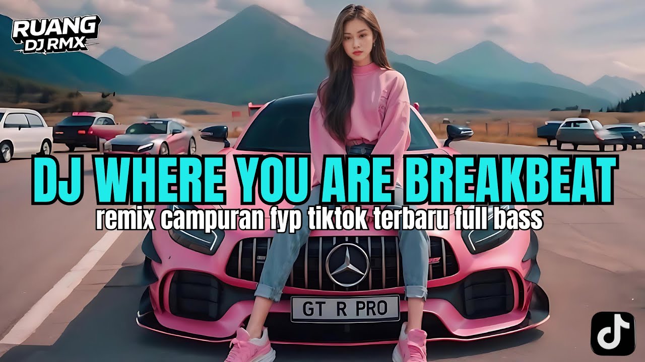 DJ WHERE YOU ARE BREAKBEAT - DJ TIKTOK TERBARU 2026 FULL BASS 🎵 DJ BREAKBEAT BARAT TERBARU 2026 🎵