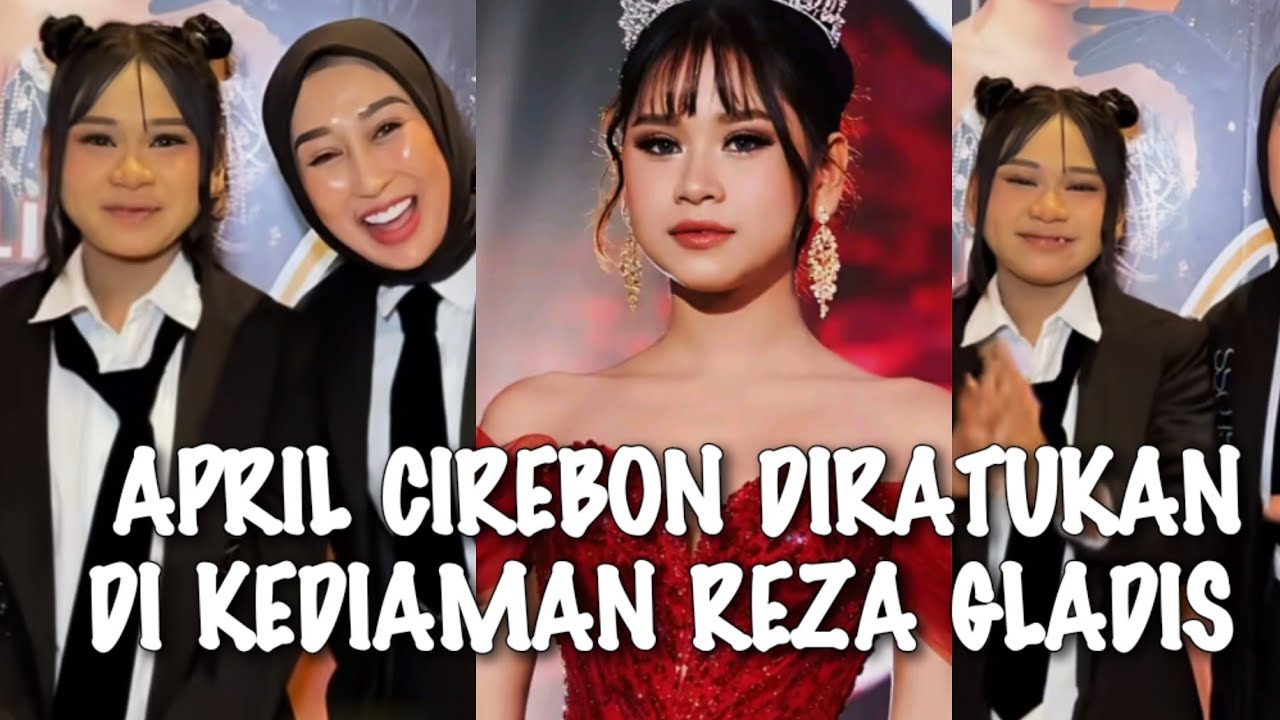 VIRAL√√ APRIL CIREBON DISAMBUT BAK PRINCESS DI KEDIAMAN REZA GLADIS 