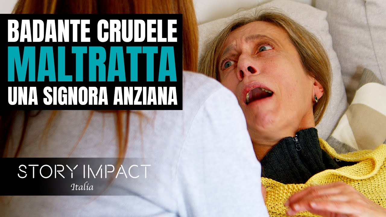Badante maItratta una signora anziana, riceverà ciò che si merita