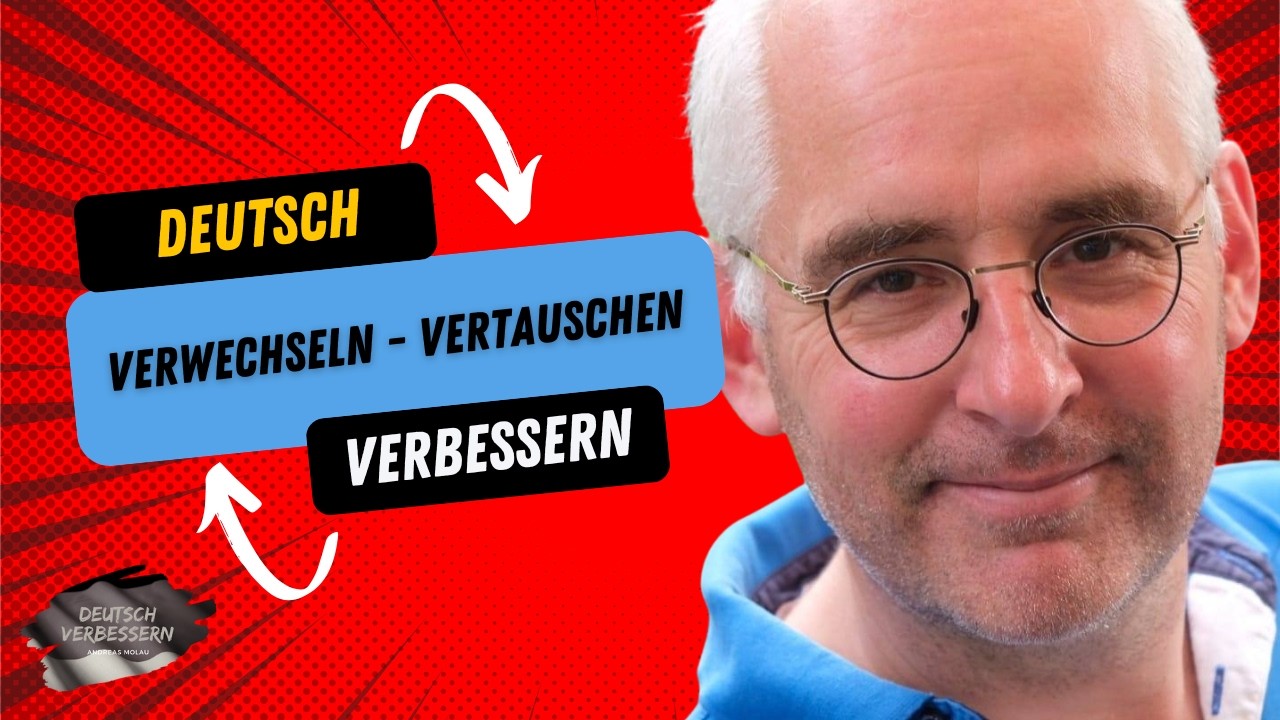 verwechseln oder vertauschen? – so machst du keinen Fehler mehr!