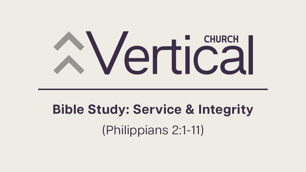 2026-03-08 Bible Study: Service & Integrity