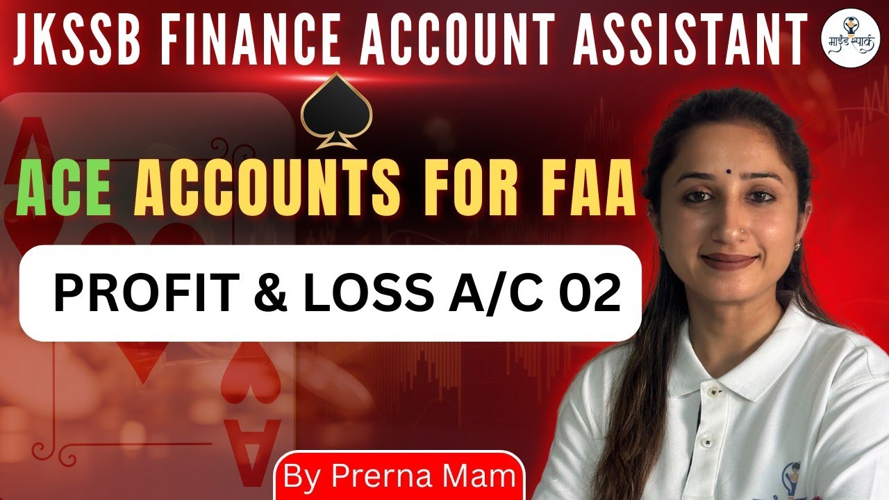Profit & Loss a/c-02| Class 26 |JKSSB FINANCE ACCOUNT ASSISTANT 2026| By Prerna Mam