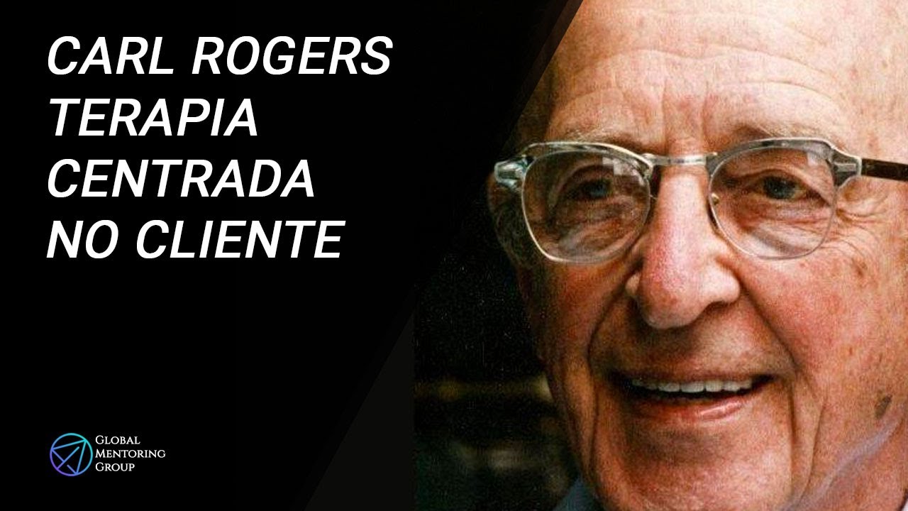 Mentor: Carl Rogers Terapia Centrada no Cliente