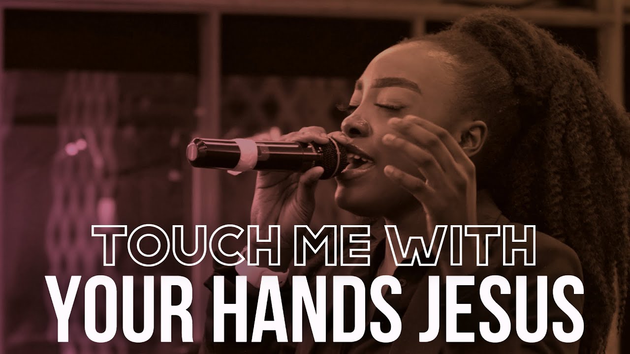 Touch Me With Your Hands Jesus - Agape Praise