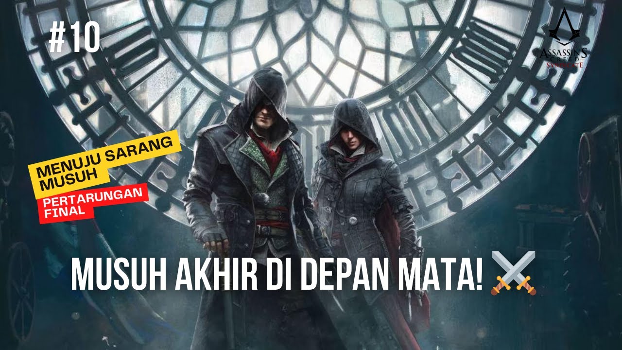 PEMBALASAN AKHIR DIMULAI! ⚔️ : Jacob & Evie Menuju Pertarungan Epik! | AC Syndicate Sequence 8