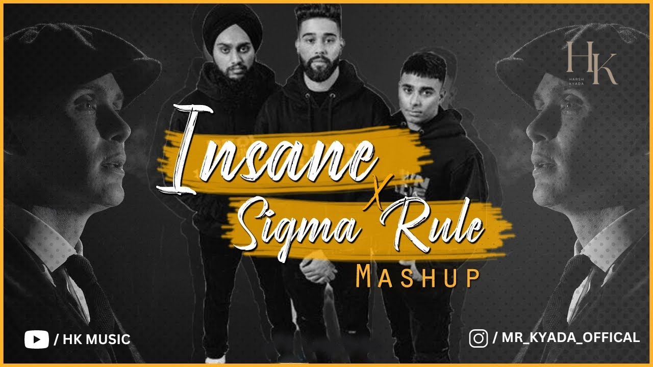INSANE X SIGMA RULE MASHUP - HK LOFI VIBES | AP DHILLON | GURINDER GILL [ SLAP HOUSE ]