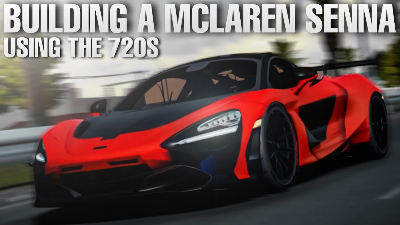 Building A McLaren Senna With 720S | Car Parking Multiplayer