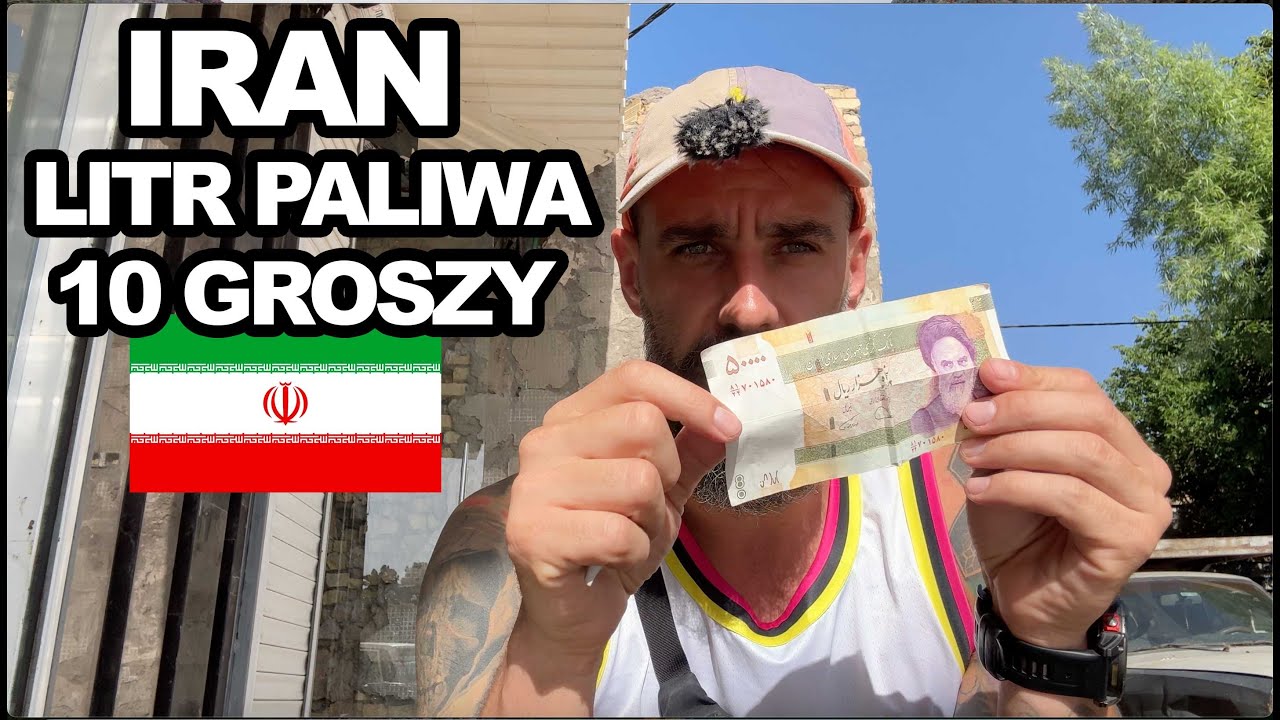 IRAN - KRAJ GDZIE PALIWO JEST TAŃSZE OD WODY