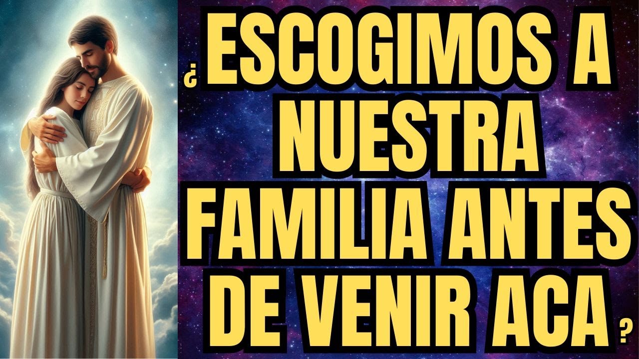 ¿ESCOGEMOS A NUESTRA FAMILIA? | ESPÍRITUS PREMORTALES | INCREÍBLE VERDAD | IGLESIA DE JESUCRISTO
