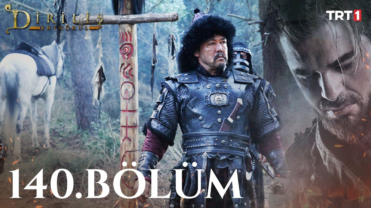 Diriliş Ertuğrul 140. Bölüm