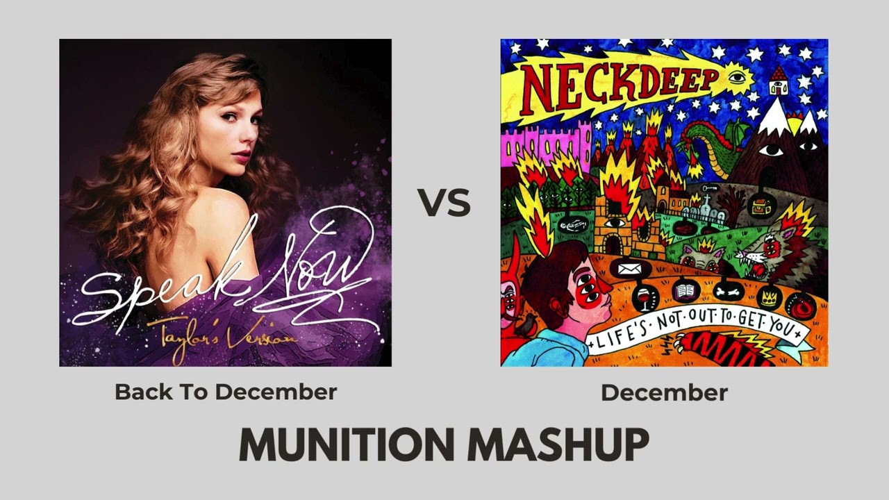 Taylor Swift x Neck Deep - Back To December x December (Munition Mashup)