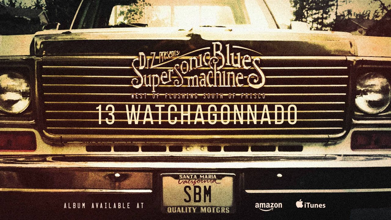 Supersonic Blues Machine - Watchagonnado (West of Flushing, South of Frisco)