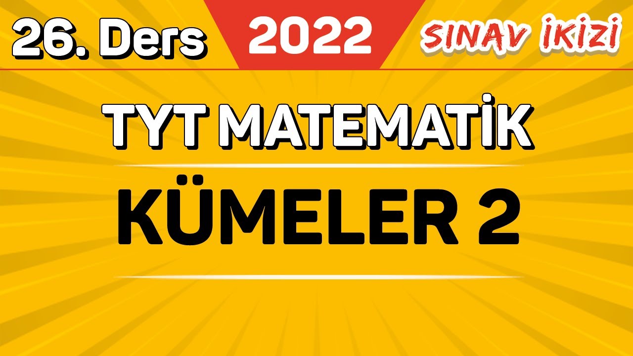 KÜMELER 2 (26/40) | Sınav İkizi Kampı #2022yolcusu | EMRAH HOCA