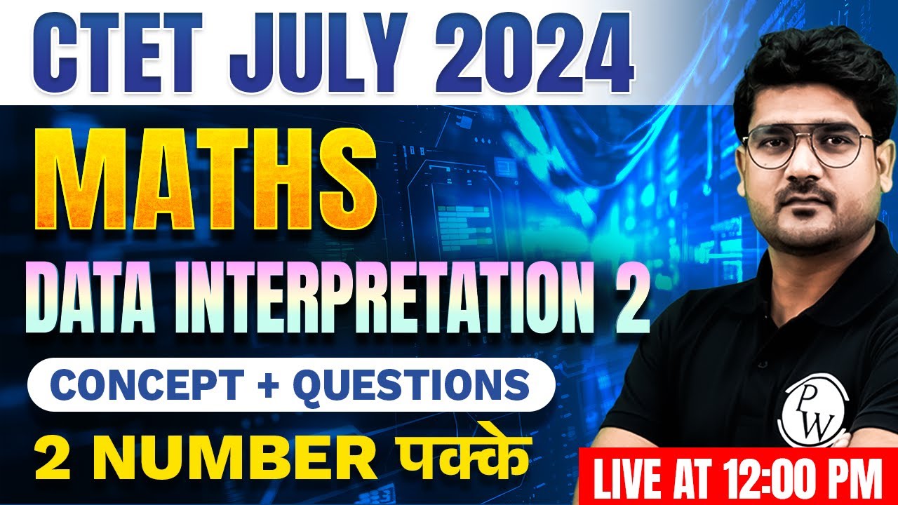 CTET Maths Paper 2 and 1 | Maths for CTET | Data Interpretation Part 2 | CTET Maths by Kamaldeep Sir