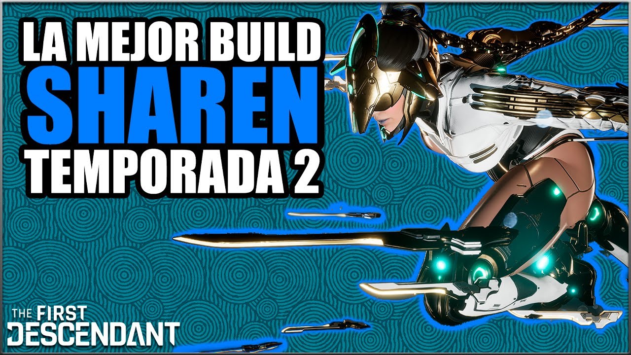 Build Actualizada T2: Sharen - Sigilo letal ⚔️ The First Descendant