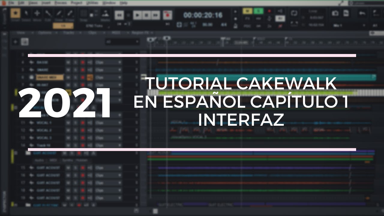 Tutorial Cakewalk en español Actualizado 2021 - Capítulo 1 Interfaz
