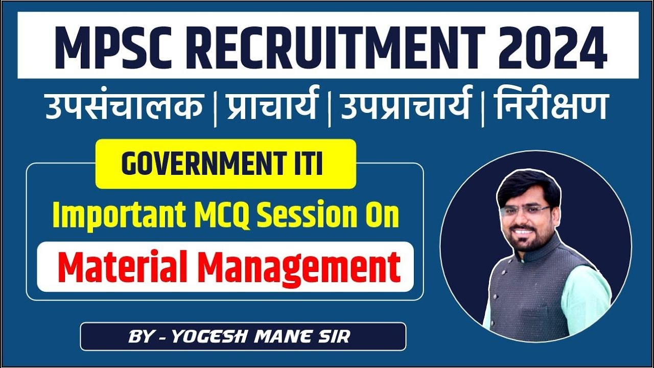 MPSC RECRUITMENT 2024 | GOVERNMENT ITI Important MCQ Session on Material Management | by Yogesh Mane