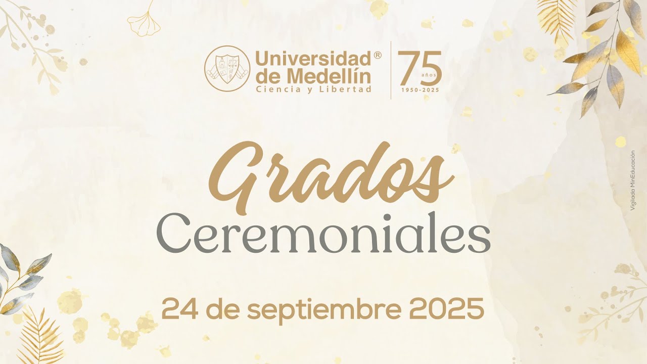 Grados Ceremoniales UdeMedellín 2025-2 | 24 de septiembre 10:00 a.m.