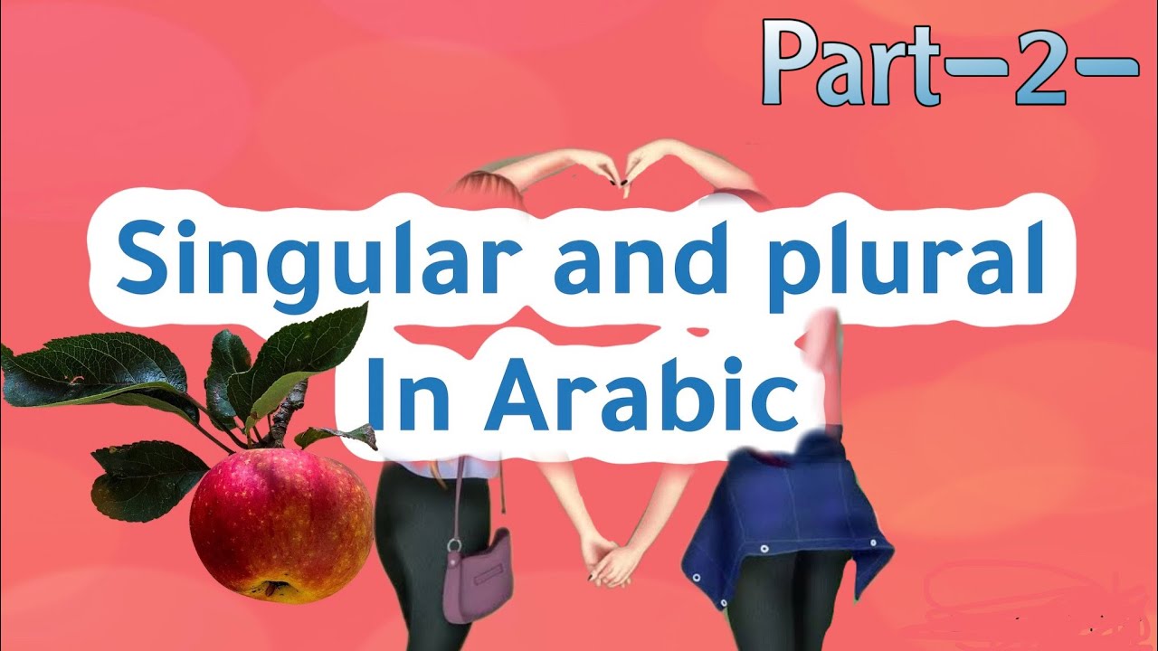Class 4, singular and plural in Arabic part-2-