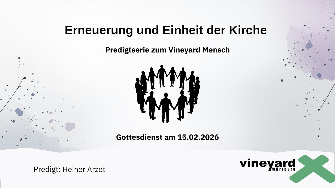 Erneuerung und Einheit der Kirche - der Vineyard Mensch
