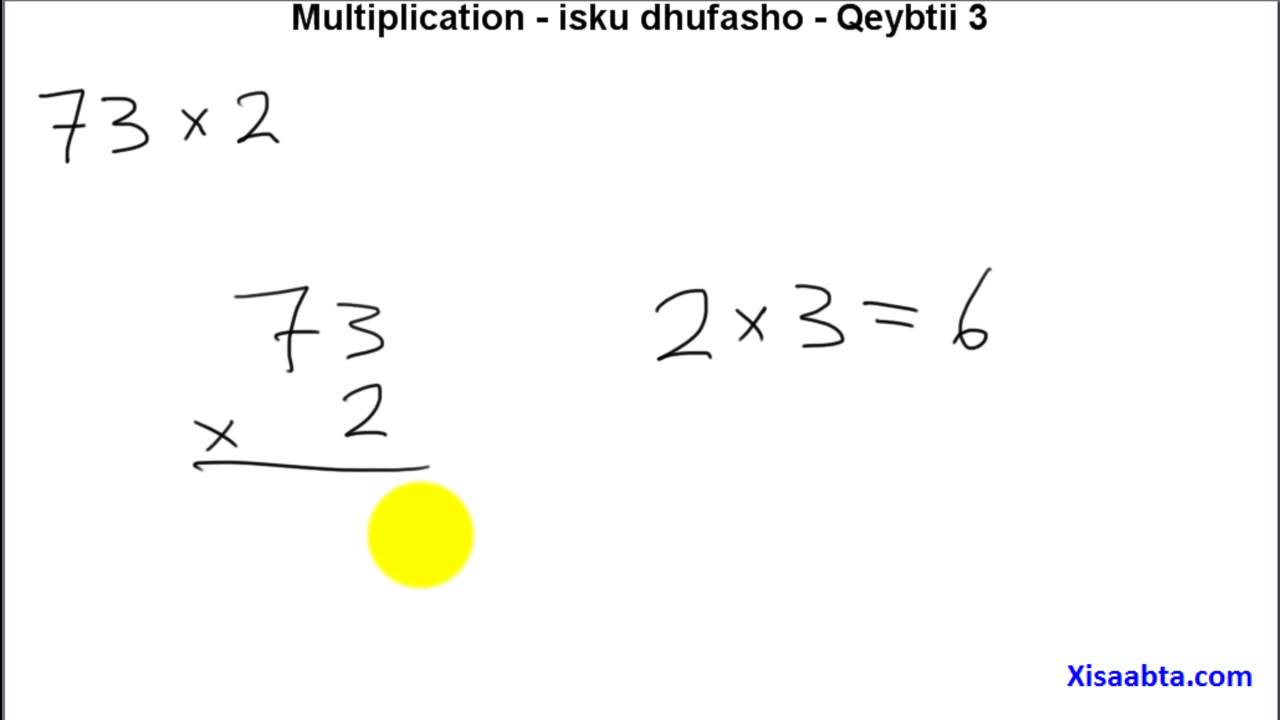 isku dhufashada qeybtii 3 - multiplication in somali part 3