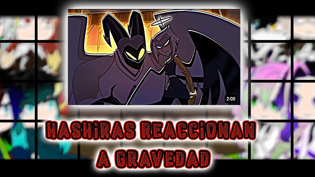 []★HASHIRAS REACCIONAN A GRAVEDAD★[] ||Hazbin hotel|| []★RON_GAMER★[]