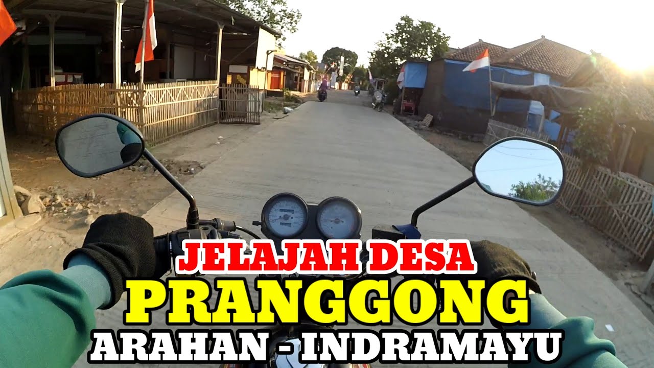 Motovlog Explore Desa Pranggong Kecamatan Arahan Kabupaten Indramayu
