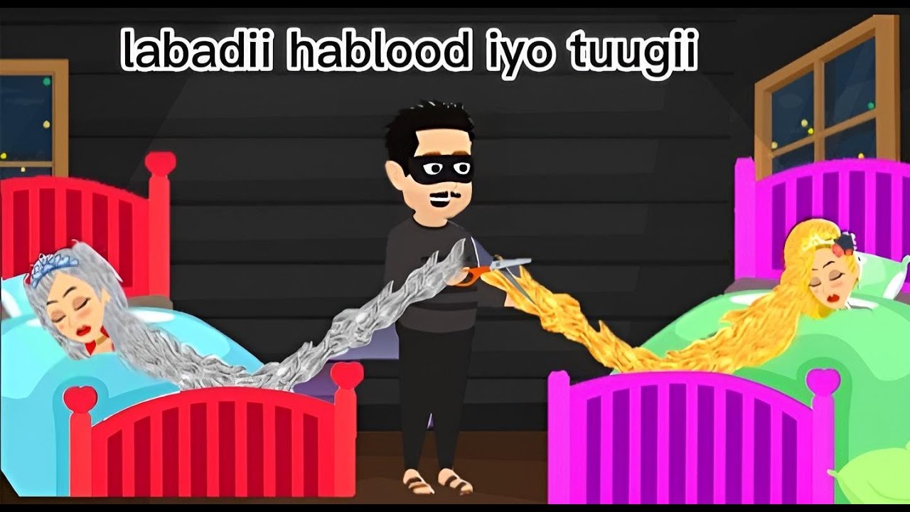 Sheeko gaaban:labadii hablood iyo tuugii