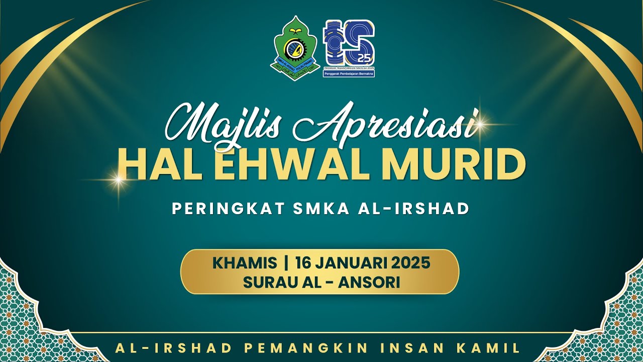 MAJLIS APRESIASI HAL EHWAL MURID SMKA AL IRSHAD