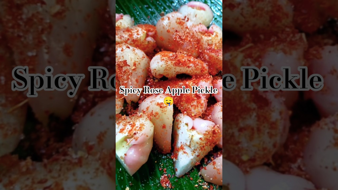 Village Style Rose Apple Pickle | Rose Apple Achar Recipe | Homemade Pickle 