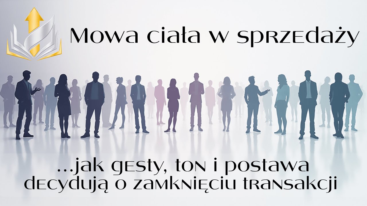 Mowa ciała w sprzedaży — jak gesty, ton i postawa decydują o zamknięciu transakcji