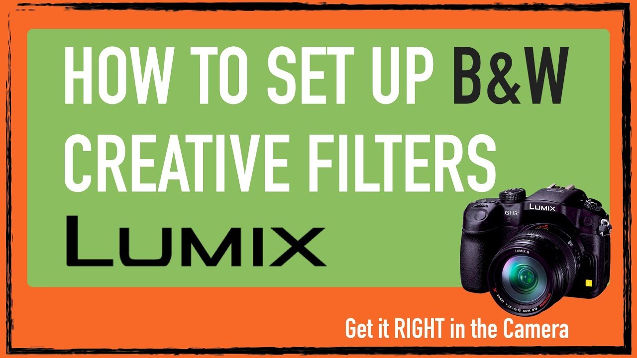 LUMIX Cameras: How to set up Creative filters