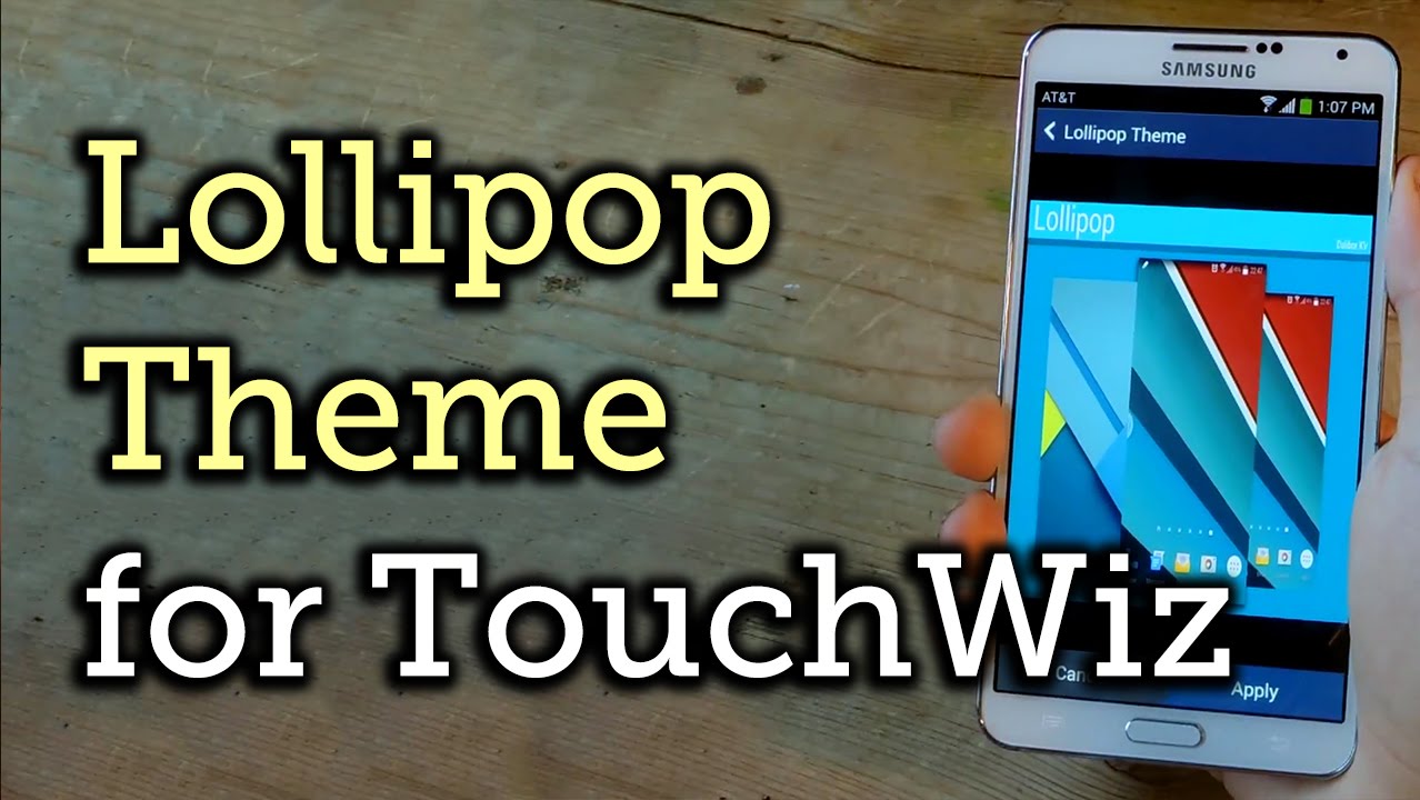 Установите тему Lollipop для TouchWiz на свой Samsung Galaxy Note 3 [Инструкция]