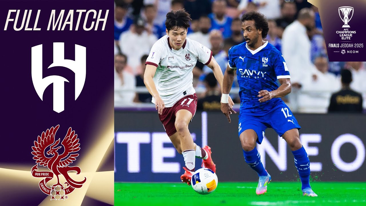 Al Hilal SFC (KSA) vs. Gwangju FC (KOR) | Full Match | AFC Champions League Elite™ Finals 2025