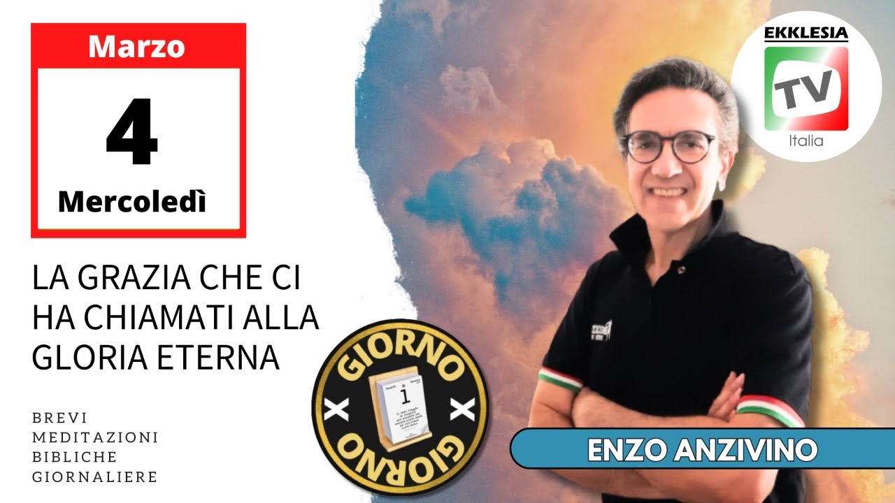 La grazia che ci ha chiamati alla gloria eterna | ENZO ANZIVINO