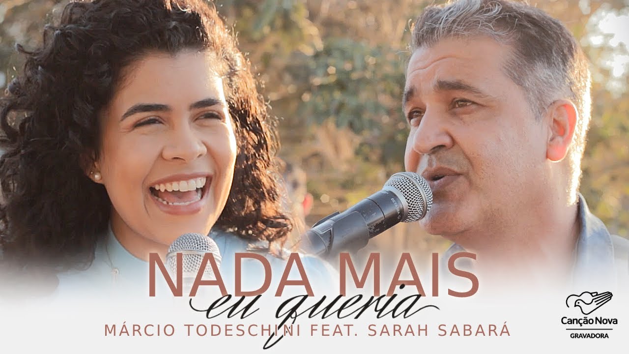 Nada Mais Eu Queria - Márcio Todeschini e Sarah Sabará