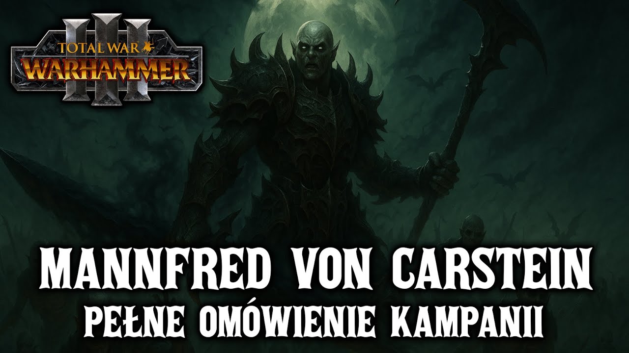 Mannfred von Carstein Narada w Drakenhof Omówienie Kampanii Wampirzy Hrabiowie Total War Warhammer 3
