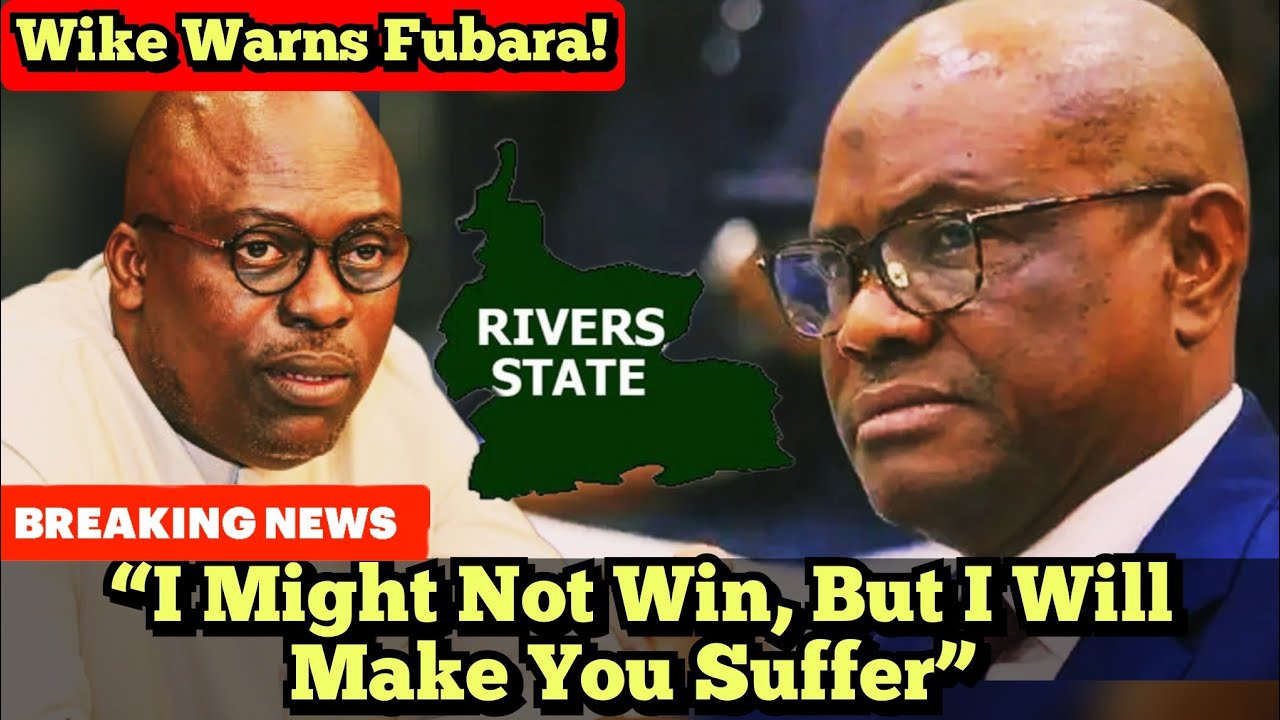 “I Might Not Win, But I Will Make You Suffer”: Wike Warns Fubara 