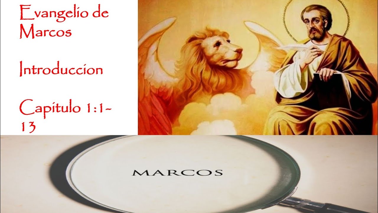 Introduccion al Evangelio de Marcos 1:1-13 A