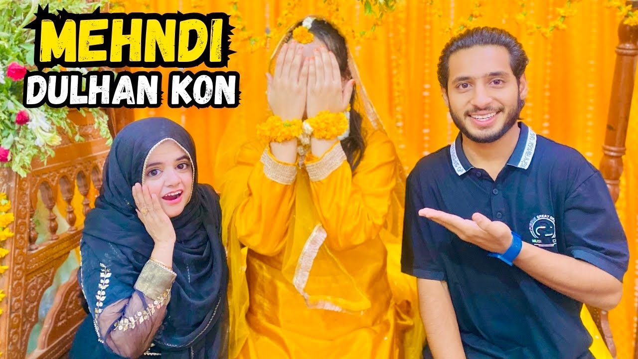 Dulhan Kon Hai || Mehndi Function || Pyari Maryam