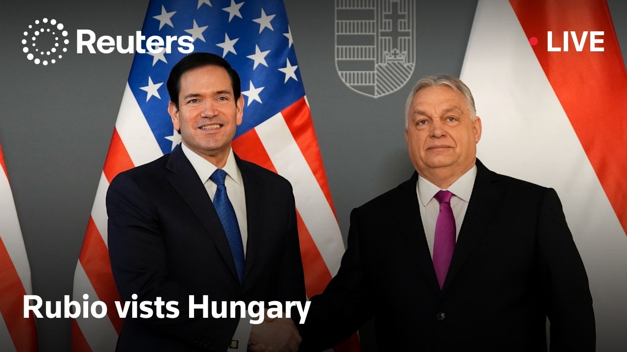 LIVE: US Secretary of State Rubio visits Hungary