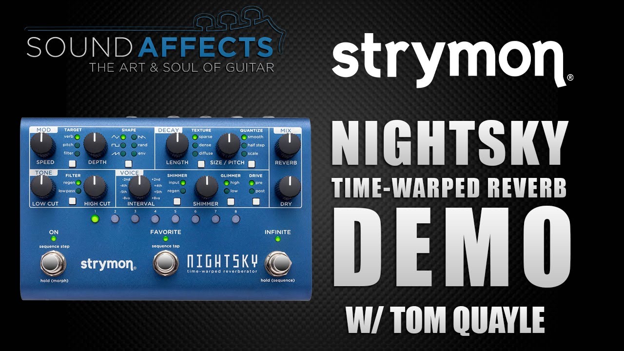 Strymon Nightsky Time-Warped Reverberator Effects Pedal Demo w/ Tom Quayle