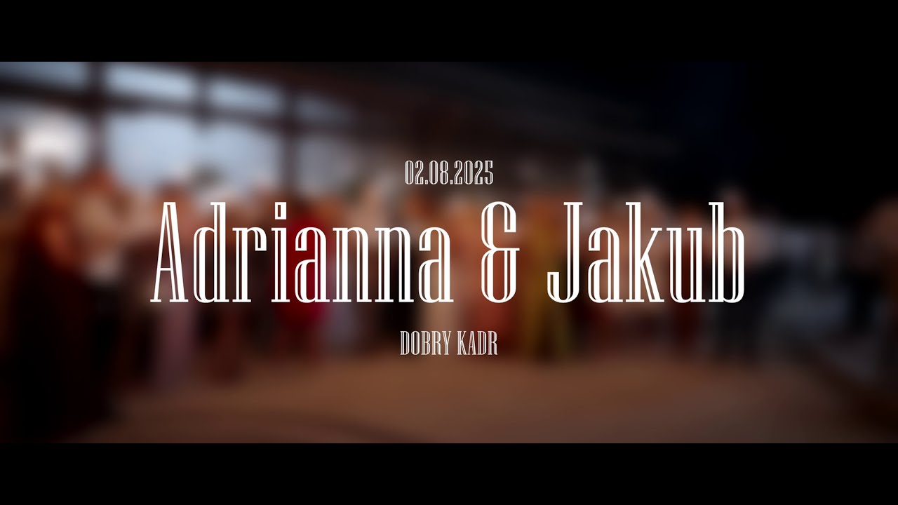 Adrianna & Jakub - Trailer