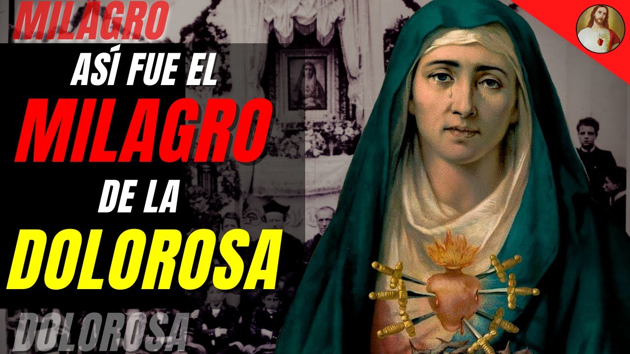 CONTADO POR DOS TESTIGOS: Así fue el MILAGRO de la VIRGEN DOLOROSA del COLEGIO