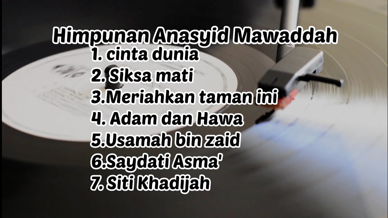 Himpunan Anasyid Mawaddah #Anasyid lama