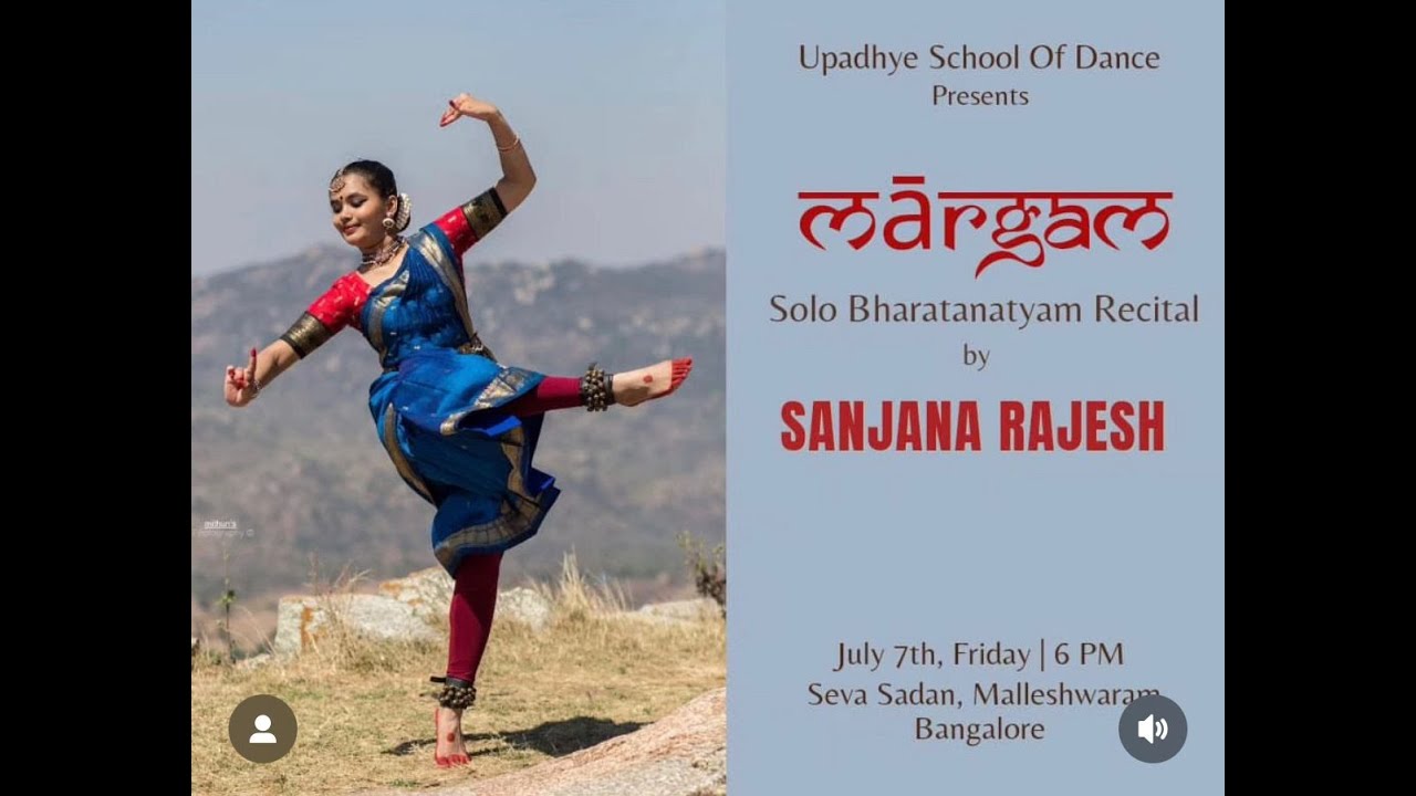Margam - Solo Bharatanatyam Recital by Sanjana Rajesh