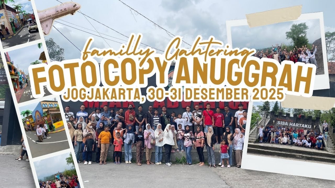 FAMILY GATHERING FOTO COPY ANUGRAH - JOGJAKRT, 30 - 31 DESEMBER 2025
